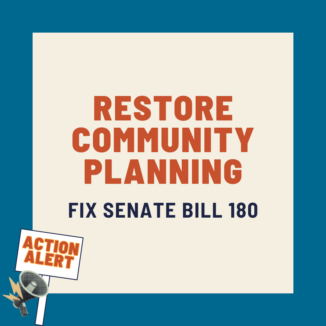 Restore Community Planning. Fix SB 180.