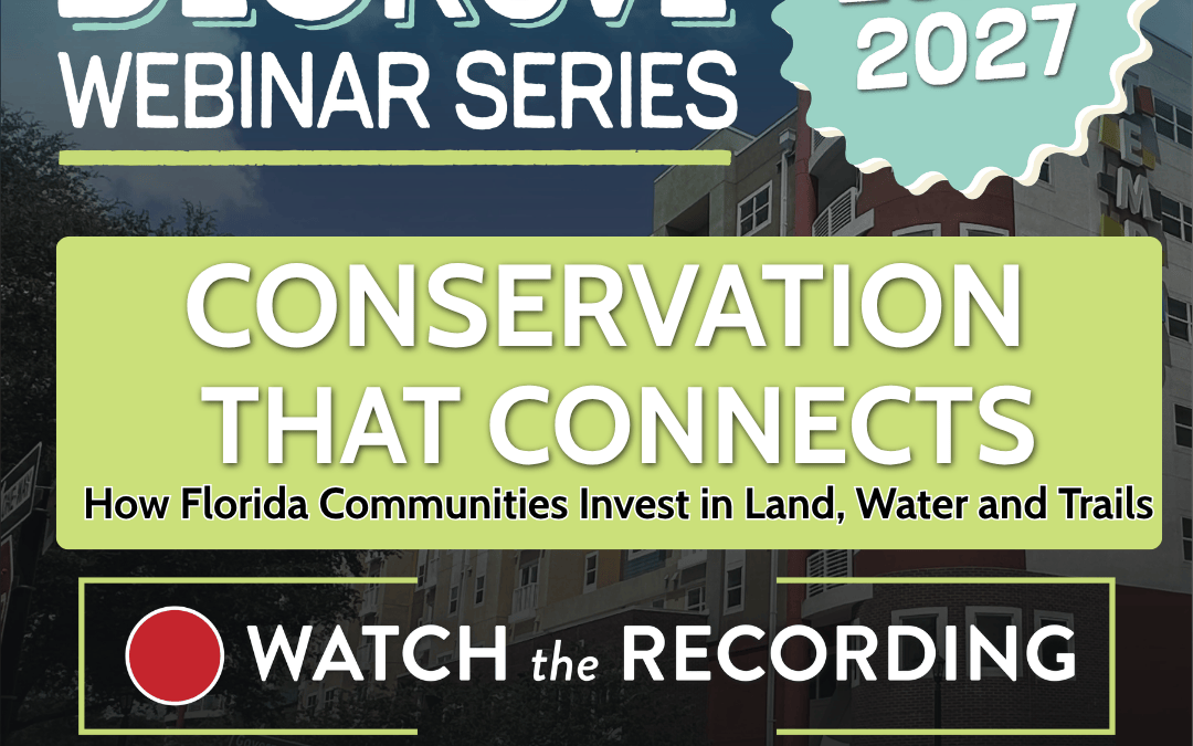 Conservation That Connects: How Florida Communities Invest in Land, Water and Trails